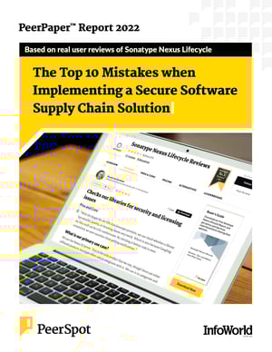 The Top 10 Mistakes when Implementing a Secure Software Supply Chain Solution - Sonatype PeerPaper - 2022 Cover