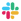 Slack