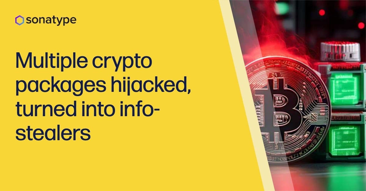 Multiple crypto packages hijacked, turned into info-stealers