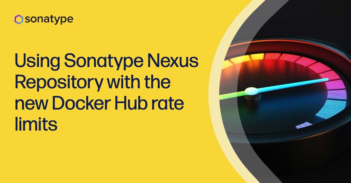 Using Sonatype Nexus Repository with the new Docker Hub rate limits